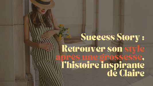 👶 Claire, 36 ans - "Après mes grossesses, je ne me reconnaissais plus dans le miroir."