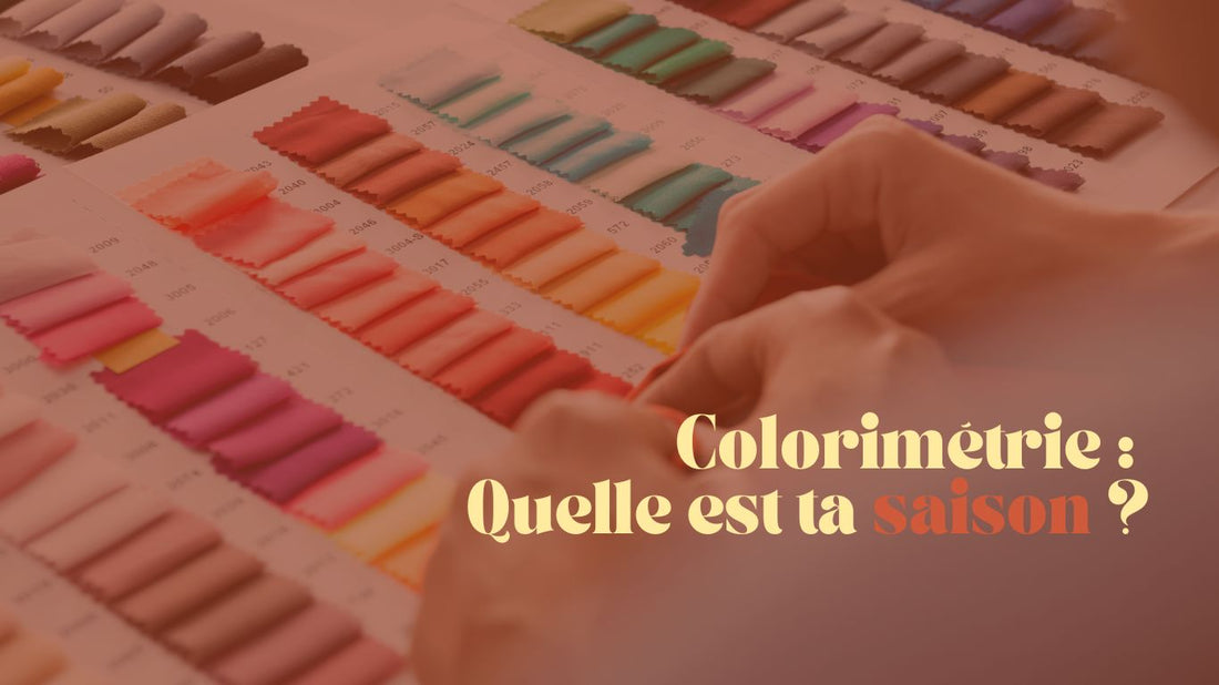 🌈 Colorimétrie : Quelle est ta saison ?
