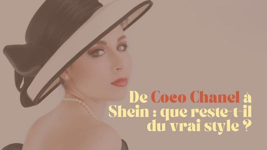 🖋️ De Coco Chanel à Shein : que reste-t-il du vrai style ?