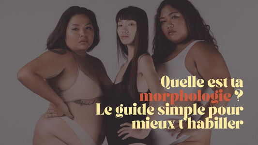 🪞 Quelle est ta morphologie ? Le guide simple pour mieux t’habiller (sans prise de tête)